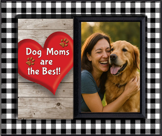 Dog Moms are the Best! Buffalo Plaid Picture Frame — Black or White Trim